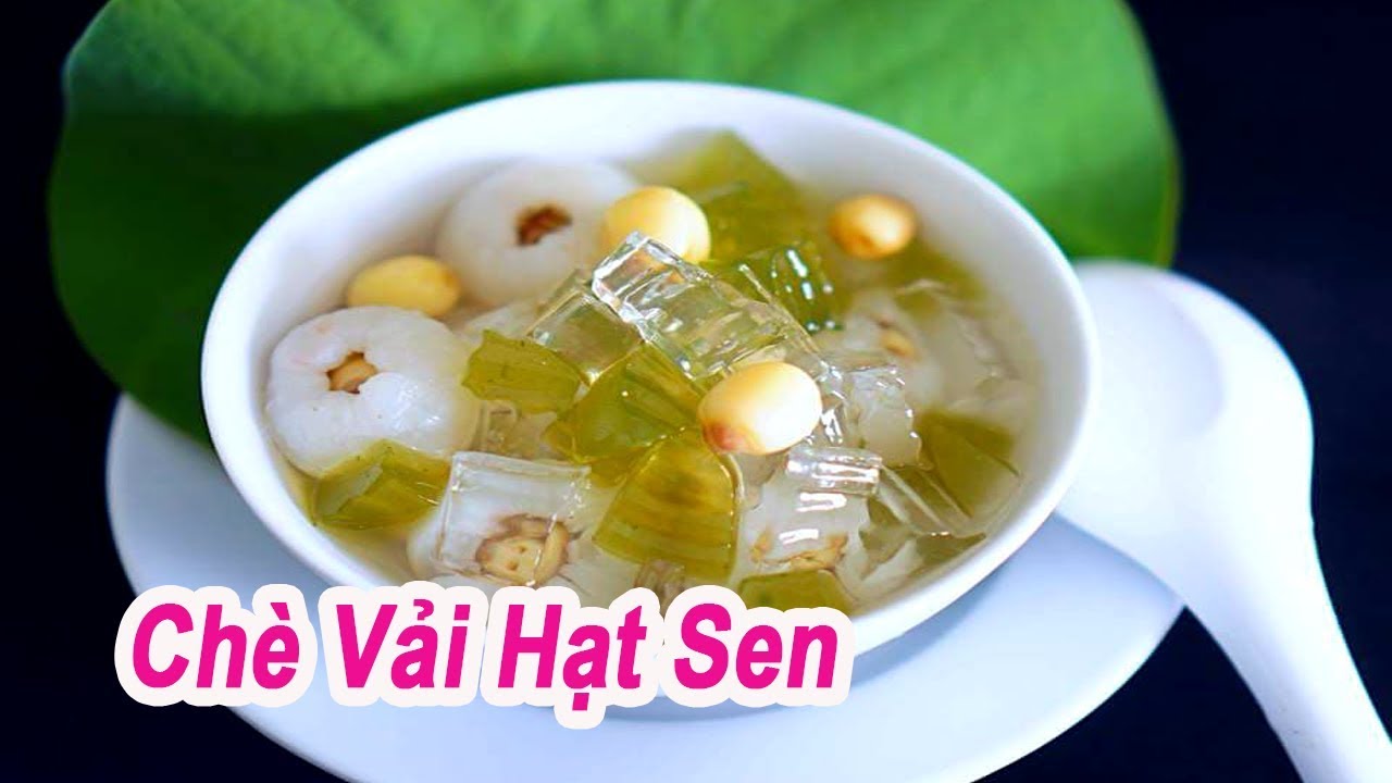 cách làm chè vải hạt sen