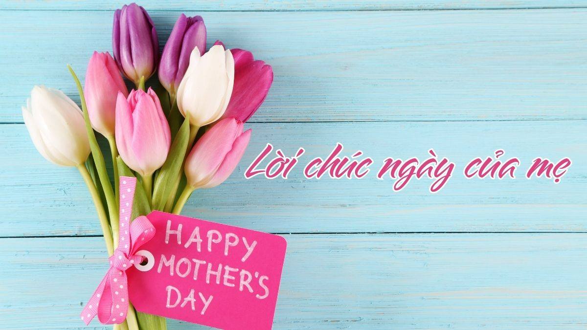 Lời chúc ngày của Mẹ